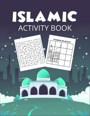 Islamic Activity Book: The Great Islamic book for muslim kids to increase their brain strength image number 0