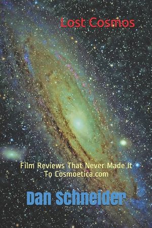 Lost Cosmos: Film Reviews That Never Made It To Cosmoetica.com image number 0