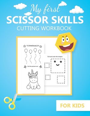 My first Scissor Skills cutting workbook for kids: practice cutting activities book for preschool and toddlers - Fine Motor Scissors ages 3-5 image number 0