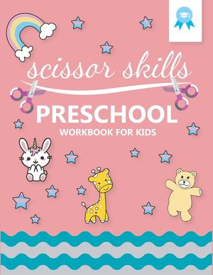 scissor skills preschool workbook for kids: My First Cutting - Preschool Activity Book For Kids - fine Motor Skills activities book for preschool and image number 0
