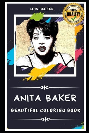 Anita Baker Beautiful Coloring Book: Stress Relieving Adult Coloring Book for All Ages image number 0