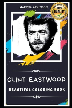 Clint Eastwood Beautiful Coloring Book: Stress Relieving Adult Coloring Book for All Ages image number 0