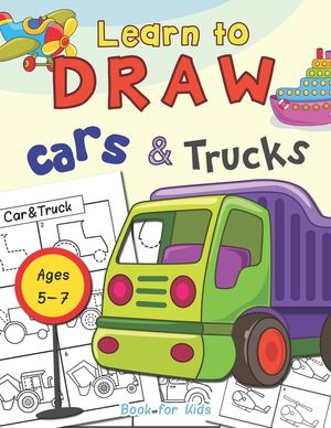 Cars & Trucks Learn To Draw Book For Kids Ages 5-7 image number 0