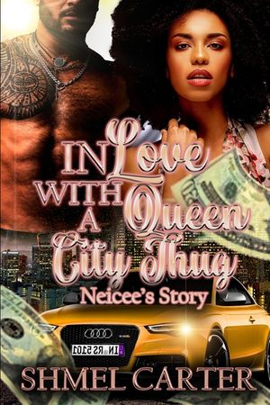 In Love With a Queen City Thug: Neicee's Story image number 0