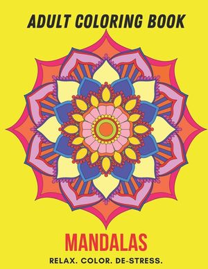 Adult Coloring Book- Mandalas: Color Therapy for Adults, Relax, color, de-stress (8.5" x 11")-50 Mandala designs (101 pages) image number 0