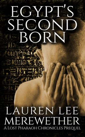Egypt's Second Born: A Lost Pharaoh Chronicles Prequel image number 0