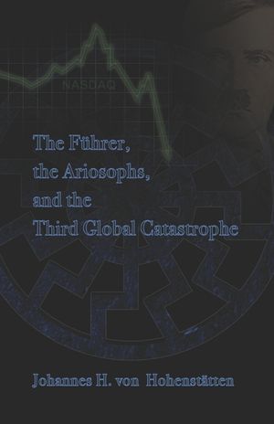 The F&uuml;hrer, Ariosophy, and the Third Global Catastrophe image number 0