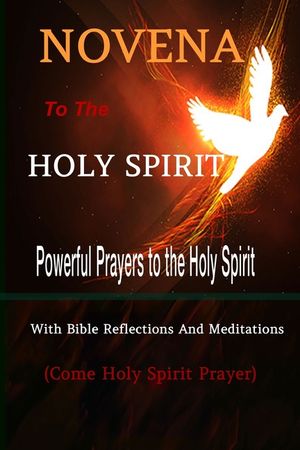 Novena to the Holy Spirit Powerful Prayers to the Holy Spirit with Bible Reflections and Meditations (Come Holy Spirit Prayer) image number 0