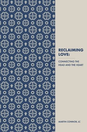 Reclaiming Love: Connecting the Head and the Heart image number 0