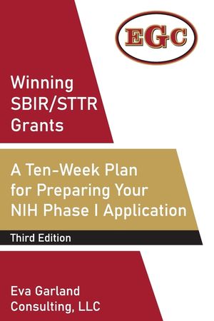 Winning SBIR/STTR Grants: A Ten-Week Plan for Preparing Your NIH Phase I Application image number 0