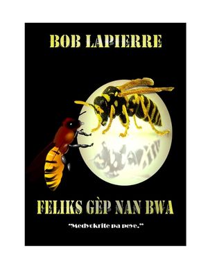 Feliks G&egrave;p Nan Bwa: V&egrave;syon Krey&ograve;l image number 0