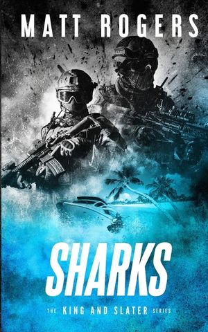 Sharks: A King & Slater Thriller image number 0