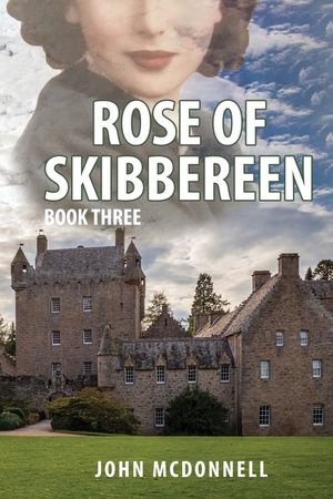 Rose Of Skibbereen Book Three: An Irish American Historical Romance Novel image number 0