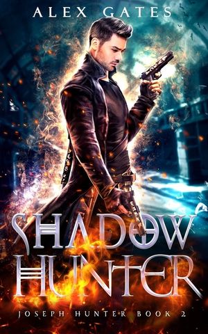 Shadow Hunter: A Joseph Hunter Novel: Book 2 image number 0