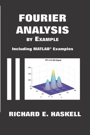 Fourier Analysis By Example: Including MATLAB Examples image number 0