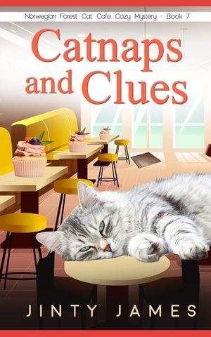Catnaps and Clues: A Norwegian Forest Cat Caf&eacute; Cozy Mystery - Book 7 image number 0