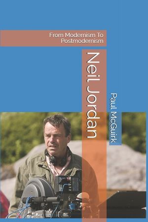 Neil Jordan: From Modernism To Postmodernism image number 0