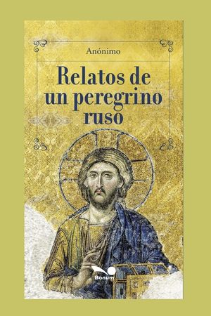 Relatos de Un Peregrino Ruso: adaptado por Julio Acosta image number 0