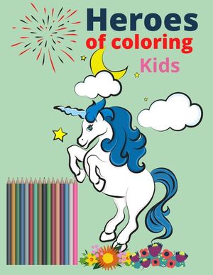 Heroes of coloring kids: Children's Colors Books Activity Books image number 0