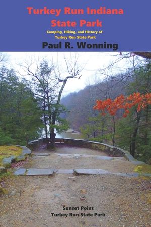 Turkey Run Indiana State Park: Hiking, Canoeing and Covered Bridges in Parke County image number 0