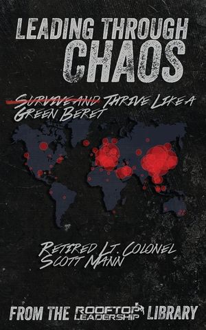 Leading Through Chaos: Thrive Like a Green Beret image number 0