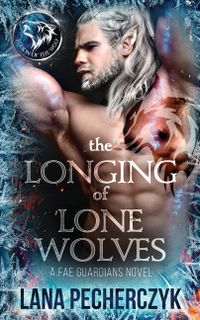 The Longing of Lone Wolves: A Fantasy Romance