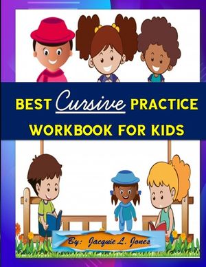 Best Cursive Practice Workbook for Kids: A Complete Guide to Writing Letters and Words image number 0