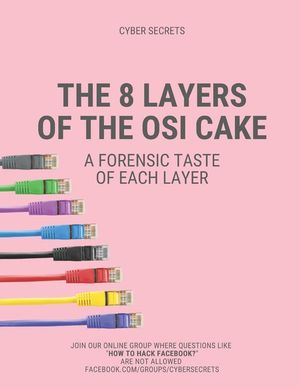 The 8 Layers of the OSI Cake: A Forensic Taste of Each Layer image number 0