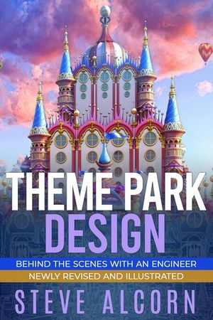Theme Park Design: Behind the Scenes with an Engineer image number 0