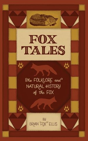 Fox Tales: The Folklore and Natural History of The Fox image number 0
