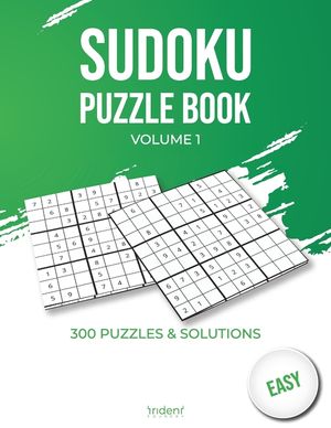 Sudoku puzzle book - easy volume 1: 300 puzzles and solutions for beginners - sudoku puzzle book for adults image number 0