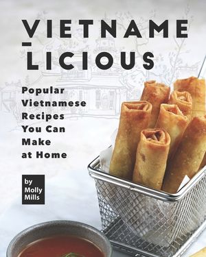 Vietname-Licious: Popular Vietnamese Recipes You Can Make at Home image number 0