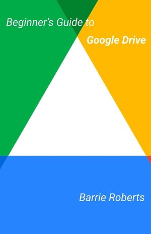 Beginner's Guide to Google Drive image number 0