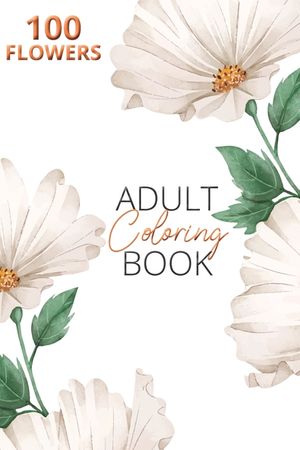 Adult Flower Coloring Book: Adults amazing collection - beautiful flowers - serene flowers image number 0