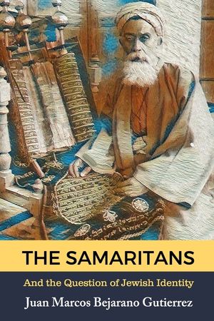 The Samaritans: And the Question of Jewish Identity image number 0