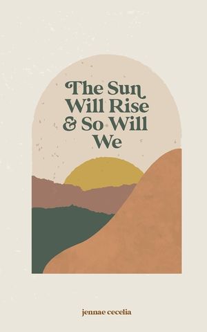The sun will rise and so will we image number 0