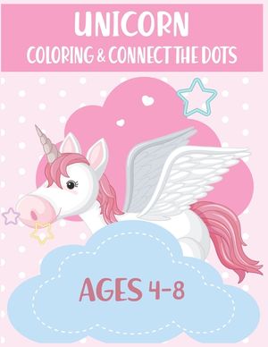 Unicorn Coloring & Connect the dots ages 4-8: Activity Book For kids image number 0