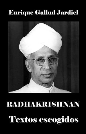 Radhakrishnan: Textos escogidos image number 0