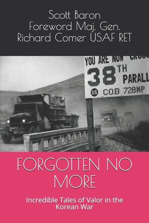 Forgotten No More: Incredible Tales of Valor in the Korean War image number 0