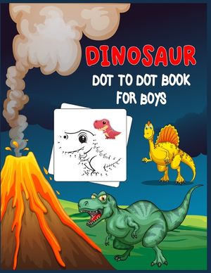 Dinosaur Dot to Dot Book For Boys: Connect the dot Activities for Learning image number 0