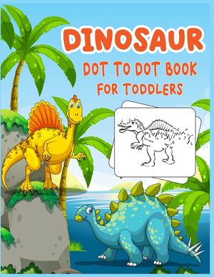 Dinosaur Dot to Dot Book For Toddlers: Connect the dot Activities for Learning image number 0