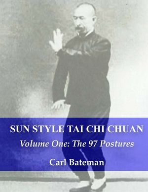 Sun Style Tai Chi Chuan: Volume One: The 97 Postures image number 0