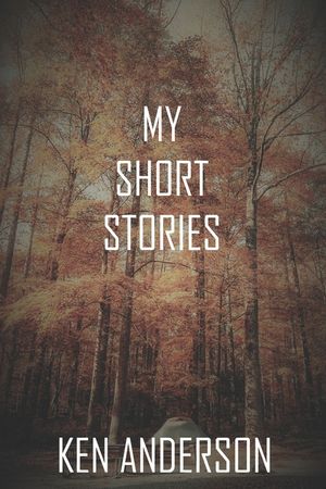 My Short Stories: Ken's Collection image number 0