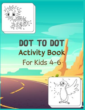 Dot to Dot Activity Book For Kids 4-6: Connect the dot Puzzles for Learning image number 0