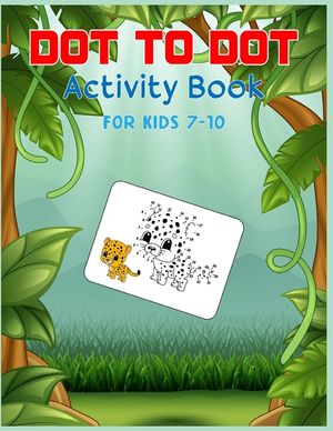 Dot to Dot Activity Book For Kids 7-10: Connect the dot Puzzles for Learning image number 0