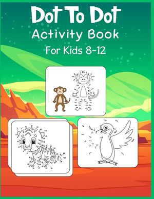 Dot to Dot Activity Book For Kids 8-12: Connect the dot Puzzles for Learning image number 0
