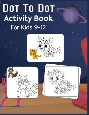 Dot to Dot Activity Book For Kids 9-12: Connect the dot Puzzles for Learning image number 0