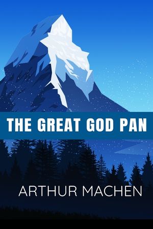 The Great God Pan - Arthur Machen: Classic Edition image number 0