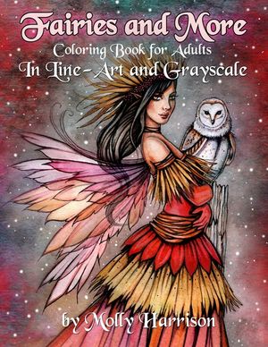 Fairies and More - Coloring Book For Adults: In Line Art and Grayscale by Molly Harrison image number 0