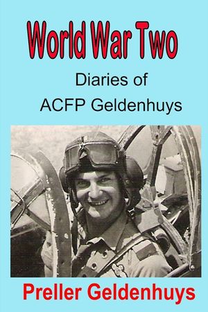 World War Two Diaries of ACFP Geldenhuys image number 0